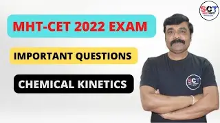 MHT-CET 2022 EXAM | CHEMICAL KINETICS | IMPORTANT QUESTIONS | 100% SURE - SUNIL SHINDE