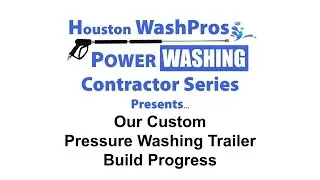 Pressure Washing Trailer Build Progress