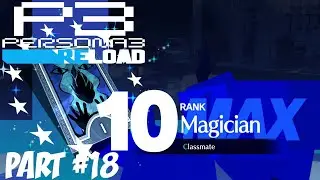 Persona 3 Reload - Part 18: Tartarus Block 2 - Arqa (Floors 63-69) , Max Magician Rank + Dorm Tour!
