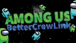 איך להתקין ולהשתמש ב- BetterCrewLink | באמונג אס / Among us