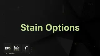 Episode Three | Stain Options