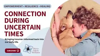 Connection During Uncertain Times