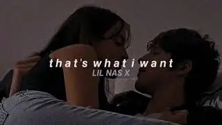 Lil Nas X - That's What I Want (slowed + reverb)