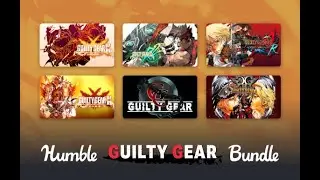 Humble Bundle ~ Guilty Gear Game Bundle ~ May 2021 💜😍