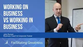 Working On Business vs Working In Business