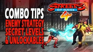 Streets of Rage 4 Combo Tips, Enemy Strategy, Secret Levels & Unlockables