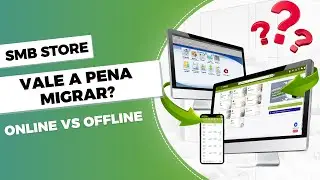 Sistema de Gestão SMB STORE: Online vs. Offline - Qual Escolher? Vale a pena migrar? 🤨