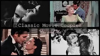 Classic Movie Couples || I've Seen Your Eyes Before