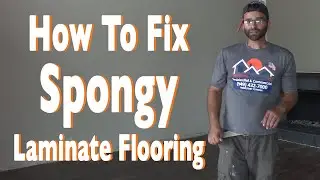How To Repair And Fix Spongy Laminate Flooring Installation