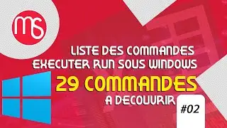 002 LISTE DES COMMANDES EXECUTER RUN SOUS WINDOWS   29 COMMANDES A DECOUVRIR PART 2