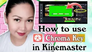 HOW TO USE CHROMA KEY IN KINEMASTER | TAGALOG 🇵🇭