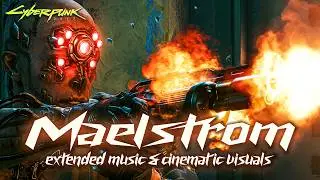 Cyberpunk 2077 - Maelstrom | Combat Theme (Extended Mix)