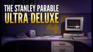 Играем в постмодернистскую Stanley Parable!