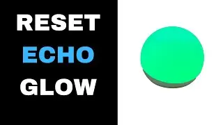 Reset Amazon Echo Glow