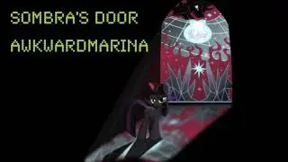 Sombra's Door (AwkwardMarina) 1hour