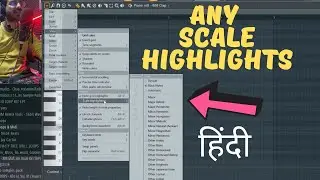 [HINDI] Any Key Scale Highlights in हिंदी in Flstudio | Latest new Updates