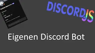 So erstellt ihr euren eigenen Discord Bot mit Discord.JS und Node.JS | Discord.JS 