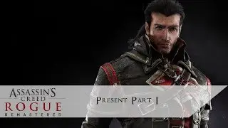 Assassin's Creed Rogue Remastered 100 % Present Part I