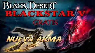 🤬BLACKSTAR PEN GRATIS para TODOS y NUEVA ARMA en BLACK DESERT 2024