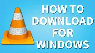 How to Download & Install VLC Media Player for Windows 11/10 (2025)
