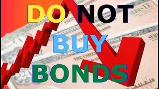 Bond Market Collapse: Do Not Buy Bonds! // crash bubble sell off coming explained