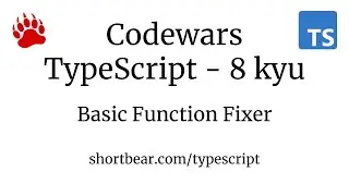 Codewars - Typescript - Basic Function Fixer