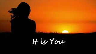 IT IS YOU | Original Composition