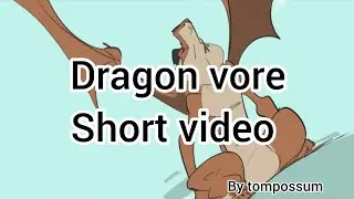 Dragon vore by tompossum #[V- ANIM 3]