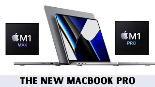 The New MacBook Pro - M1 Max/Pro