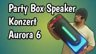 Konzert Aurora 6 Portable Party Box Speaker Quick Unbox and Bass / Sound Test