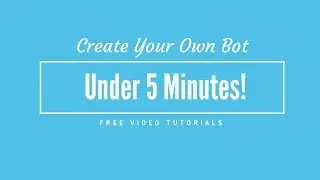 Windows 10 tutorial: Develop Your Own Massenger Bot Online Within 5 Minute 2018