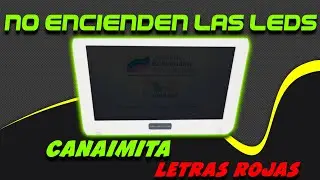 NO ENCIENDEN LAS LED DE LA PANTALLA | Canaimita letras rojas | BackLight