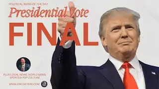 Presidential Vote FINAL | Eric Deters Show