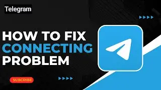 How To Fix Telegram Connecting Problem !