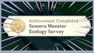 Sumeru Hidden Achievement - Sumeru Ecology Survey