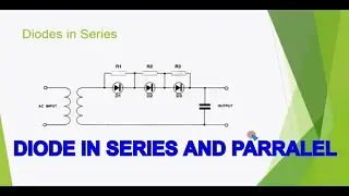 How to connect Diode in Series and Parallel | Effect of diodes in series and parallel