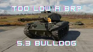 The Chinese M41A3 Bulldog is a bit good, even with the BR change - War Thunder