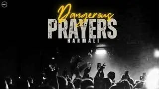 Dangerous Prayers | Official Audio | Harmali