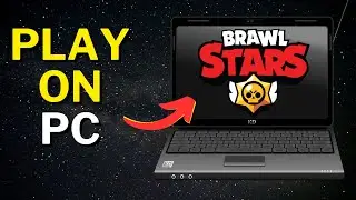 How To Play Brawl Stars On Pc