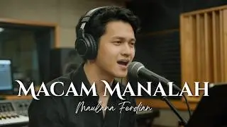 Macam Manalah - Maulana Ferdian (Official Lyric Video)