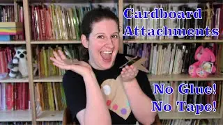 Cardboard Attachments without Adhesives