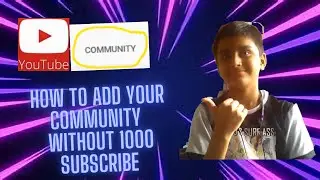 How to add Community Tab Without 1000 Subscriber By Technical Touch