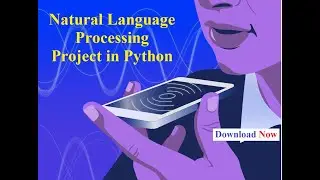 NLP Projects in Python with Source code | Natural Language Processing Based Project in Python