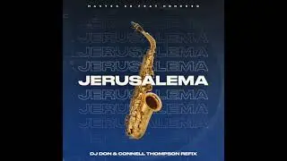 Master KG x Nomcebo - Jerusalema (DJ Don x Connell Thompson Refix)