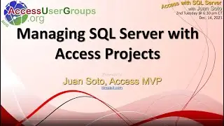 SA -Managing SQL Server with Access Migration Projects, by Juan Soto