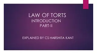 Law relating to Torts - Introduction (Part II) - In Hindi