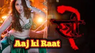 Aaj ki Raat | New Bollywood Song