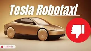 Why Tesla's Robotaxi Is A MAJOR Letdown!