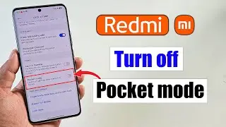 How to turn off pocket mode in Redmi