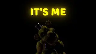 IT'S ME | FNAF FNF Song